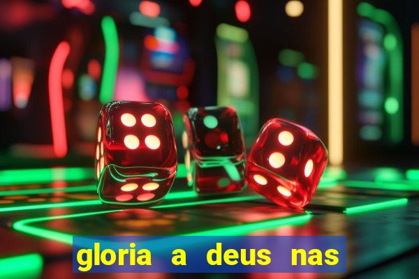 gloria a deus nas alturas cifra